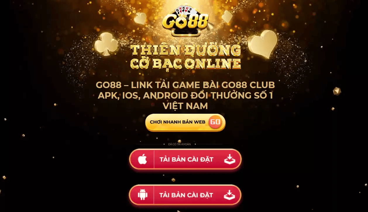 Go88 club| Tải go88 - Huyền thoại nổ hũ to quà siêu khủng 3 Go88.club apk có 2 phiên bản dành do 2 hệ điều hành
