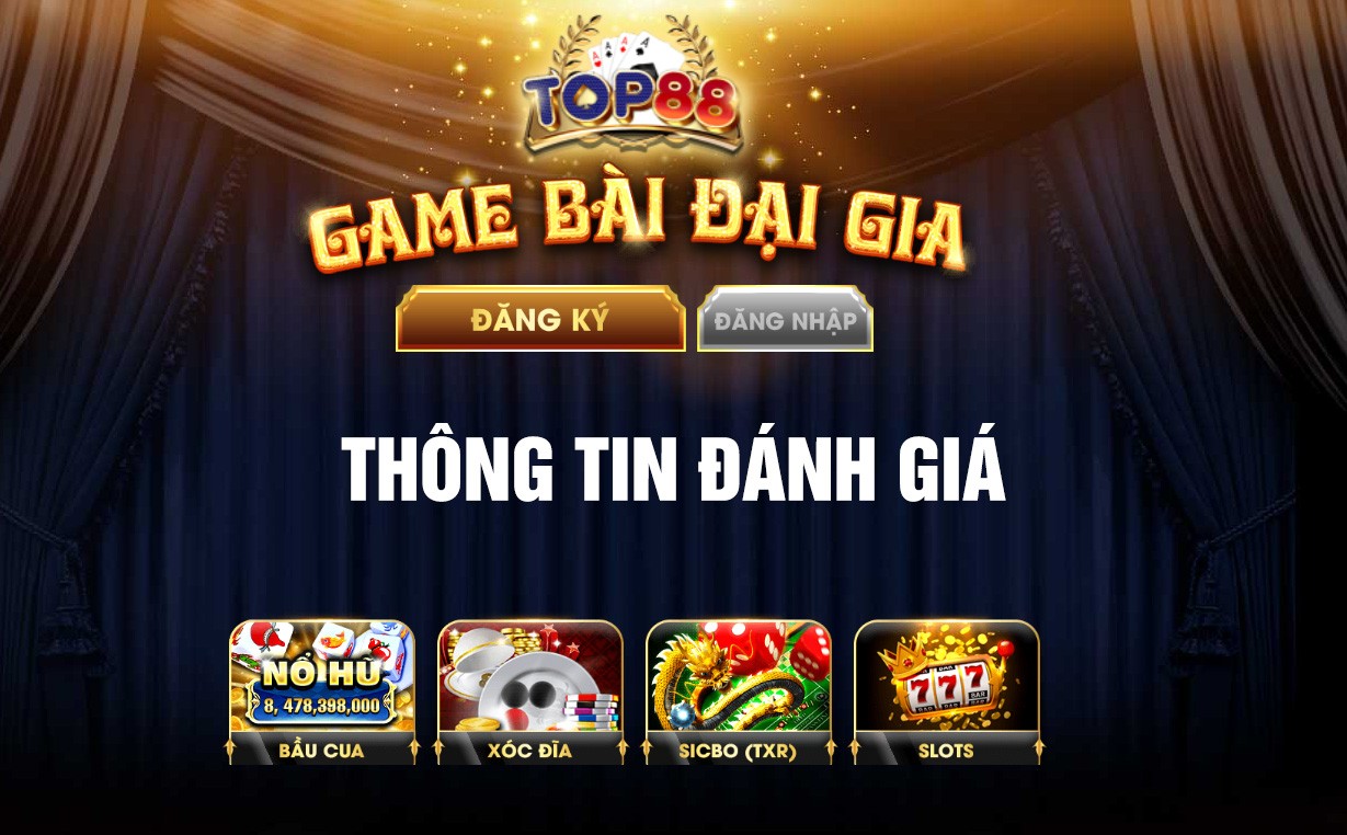 Top88 | Top88 tài xỉu - Game bài đổi thưởng đại gia. Nạp rút đơn giản 1 Top88 luôn được nằm trong top bảng xếp hạng