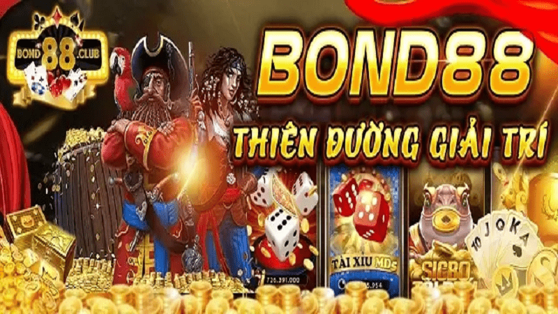 Bond88 Club – Cổng game cá độ tiền thưởng trực tuyến có hàng triệu game thủ đăng ký tham gia làm thành viên