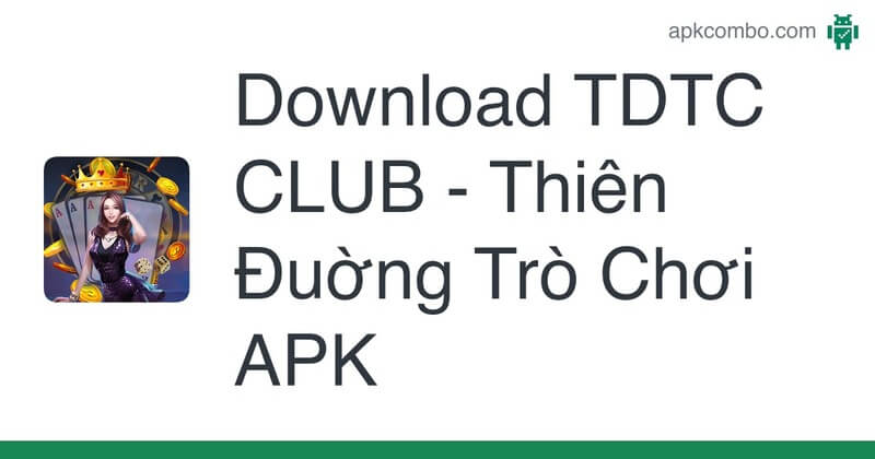TDTC – Sân chơi đổi thưởng giải trí cực thú vị năm 2023 8 2 bước tải app về điện thoại phù hợp với mọi hệ điều hành