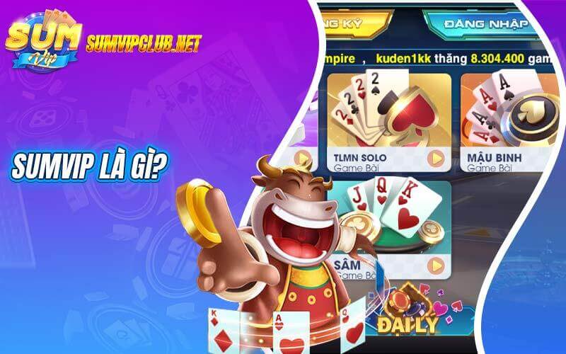 SumVip – Cổng Game Bài Đổi Thưởng Quý Tộc Hàng Đầu Châu Lục 2 Cổng game uy tín hoạt động dưới sự quản lý của đơn vị có thẩm quyền