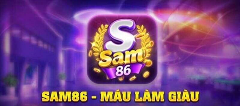 Sam86 - Điểm vui chơi giải trí bất tận HOT nhất mọi thời đại 1 Sam86 - Nơi thỏa mãn niềm đam mê cá cược của mọi anh em