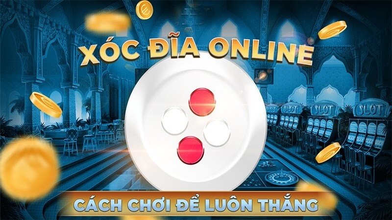 Xóc đĩa online - Game cá cược đổi thưởng đỉnh cao năm 2023 1 Xóc đĩa online con game ăn khách nhất thị trường cá cược đổi thưởng