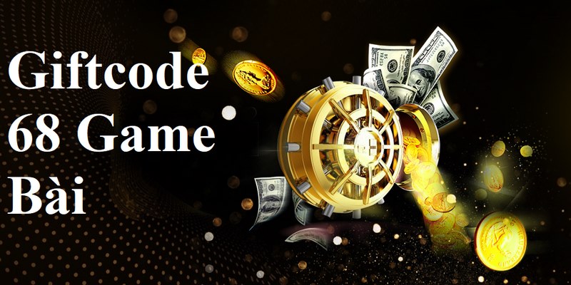 Cách Săn Giftcode 68 Game Bài Cực Giá Trị Cho Bet Thủ 1 Cơ hội cho các cược thủ nhận giftcode qua các event tại 68 game bài